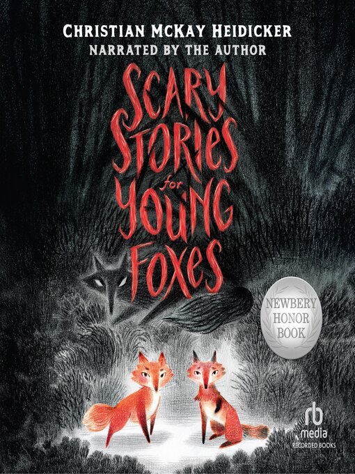 Title details for Scary Stories for Young Foxes by Christian McKay Heidicker - Wait list